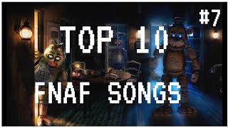 Top 10 FNAF Songs #7