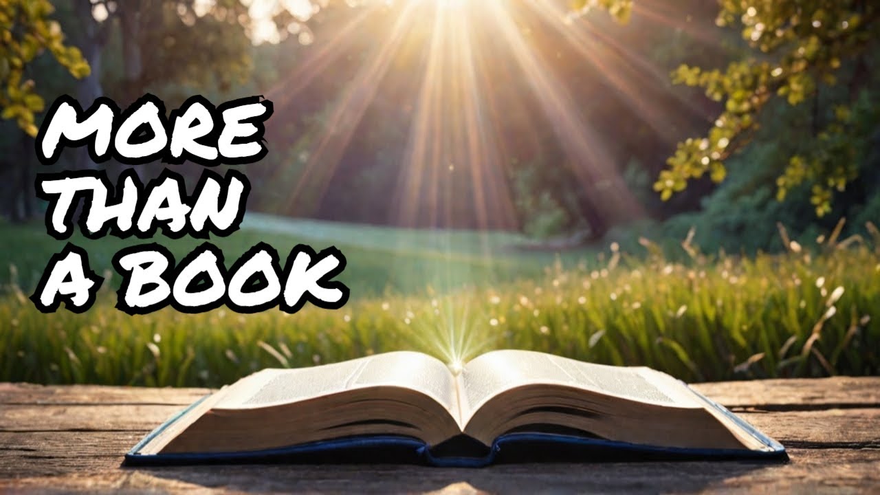 why-the-bible-is-more-than-a-book-youtube