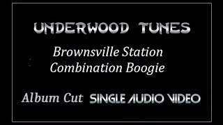 Brownsville Station  Combination Boogie  1975  Single  