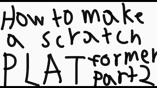 How to make a scratch platformer part 2 Adding Levels, Animation, and More Collisions.