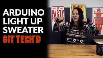 Arduino Light Up Sweater | GIT TECH