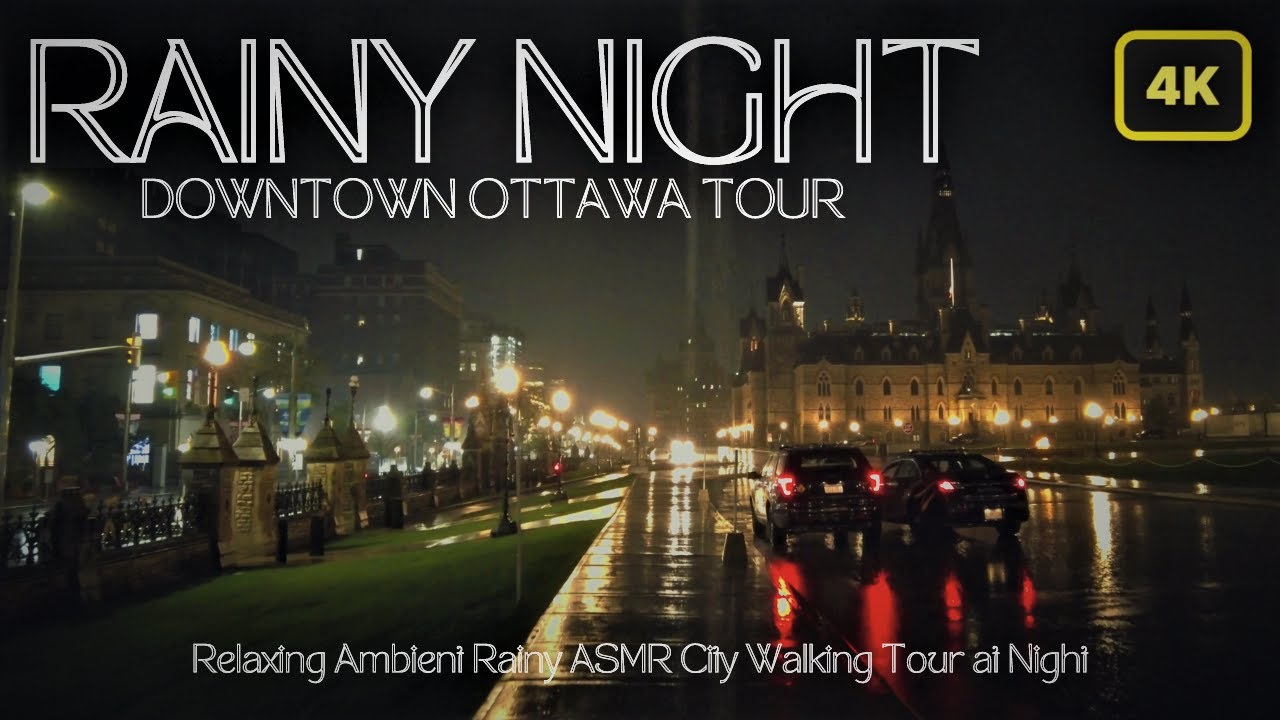 Exploring Downtown Ottawa on a Rainy Night: 4K Walking Tour