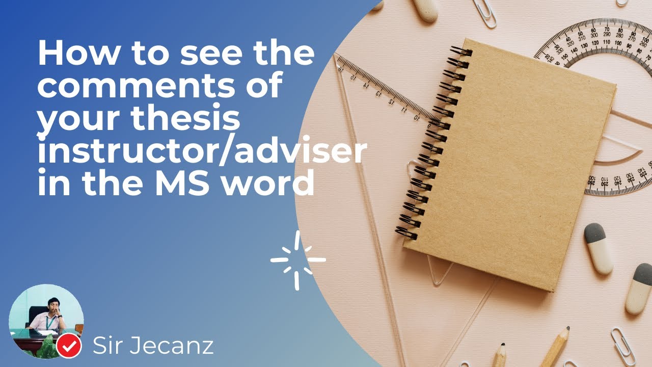 How to see the comments of your thesis instructor/adviser in MS word