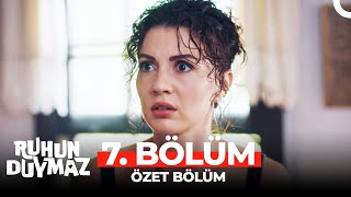 Ruhun Duymaz 7. Bölüm Özeti