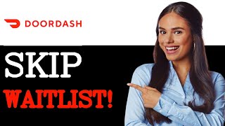 How To Skip The Doordash Waitlist (2025)