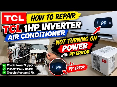 How to Repair TCL 1hp Inverter Air Conditioner | Not Turning On Power with PP error