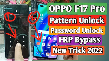 Reset Oppo F17 Pro (CPH2119)  Pattern Unlock Without Data Lose & FRP Bypass New Trick 2022 ||