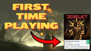 My First Time Playing Derelict