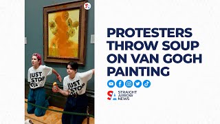 Climate protesters throw soup on Van Gogh’s ‘Sunflowers’ painting in London