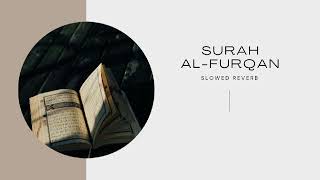 Download Lagu SURAH AL-FURQAN || DAY25 || SLOWED REVERB QURANRECITATION MP3