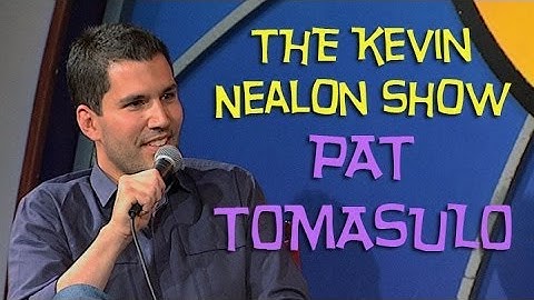 The Kevin Nealon Show - Pat Tomasulo