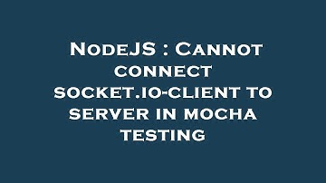 NodeJS : Cannot connect socket.io-client to server in mocha testing