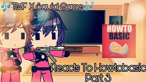The Music Freaks Squid Game Au Reacts To HowToBasic Part 3 |•| 100K Total Views Special! |•|