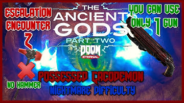 Doom Eternal Ancient Gods P2 - Possessed Cacodemon - SSG Only - No Hammer - Nightmare Difficulty