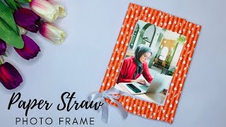 Make your own Paper straw Photo frame || Paper Straw Crafts || Gifts for Friends || DIY easy crafts
