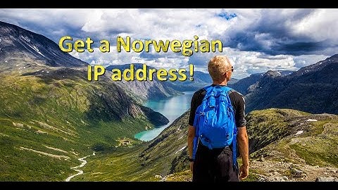 How to get a Norwegian IP address?
