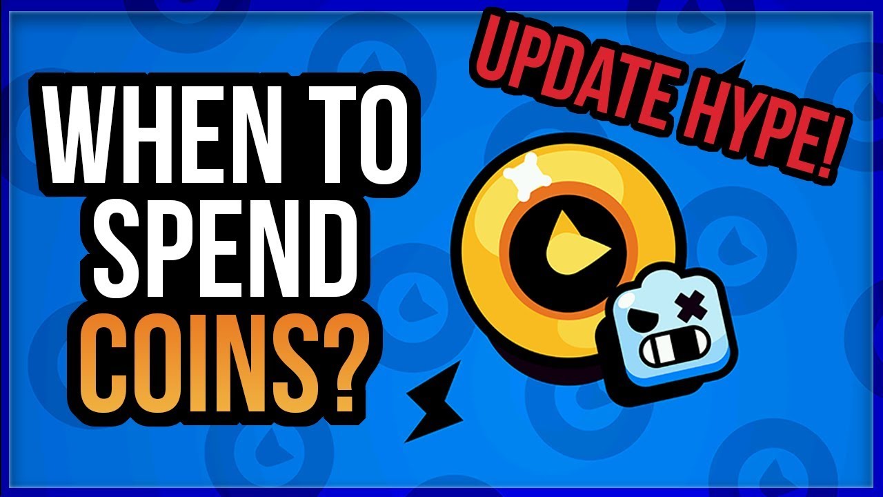 Balance Changes! & When To Spend Coins? Bug Fixes [Brawl ...