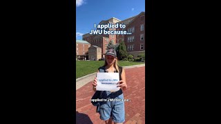 I applied to JWU because...