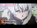 To Your Eternity Season 2 | OFFICIAL TRAILER 2