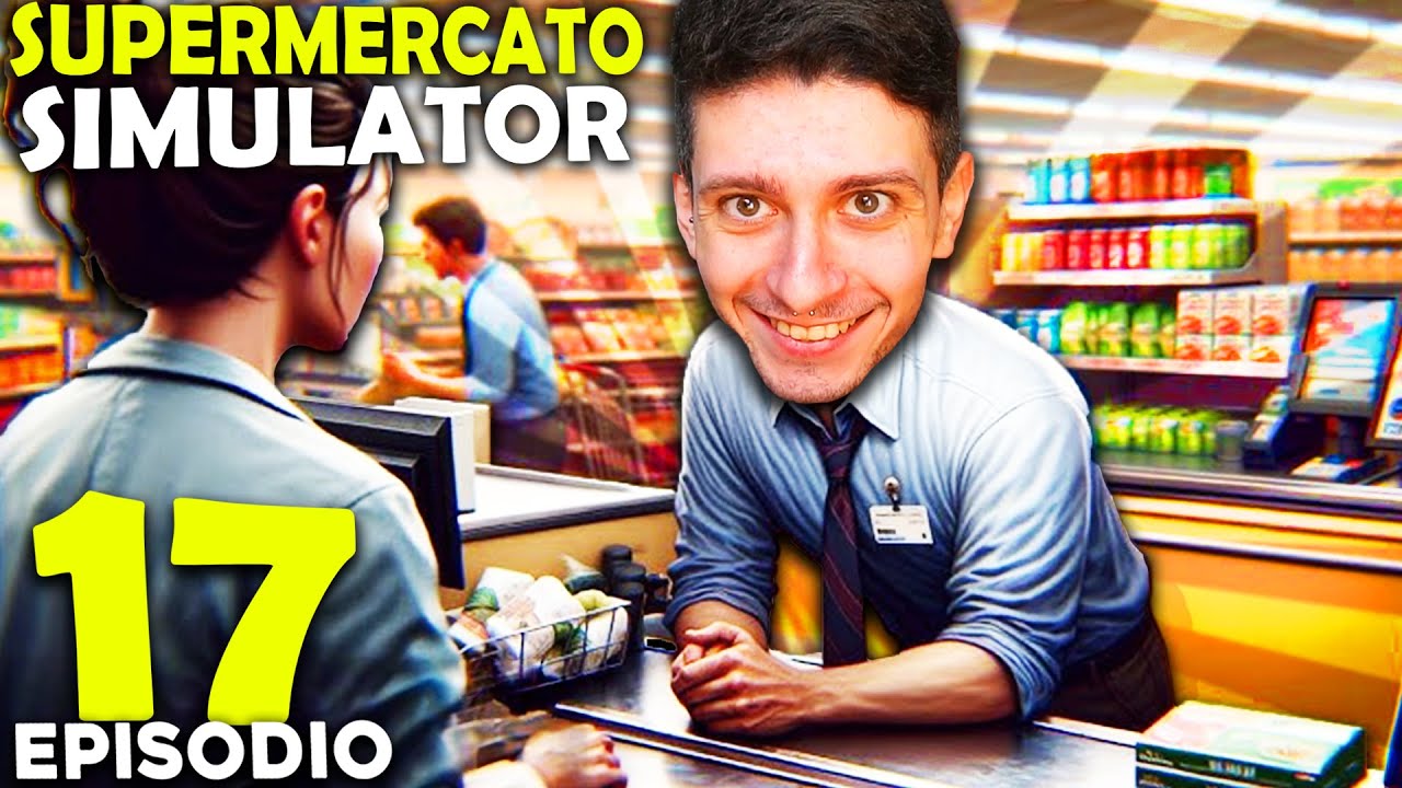 SIMULATORE DI SUPERMERCATO - LA RIVOLTA DEI DIPENDENTI !! #17