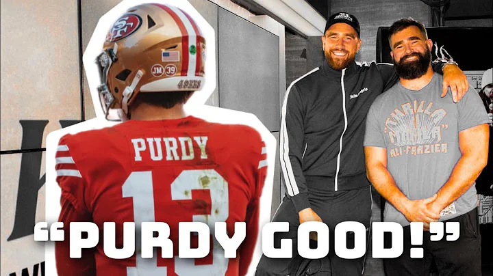 Jason & Travis Kelce believe in 49ers rookie QB Br...
