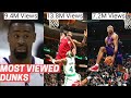 The Most Viewed Dunks Since 2000!