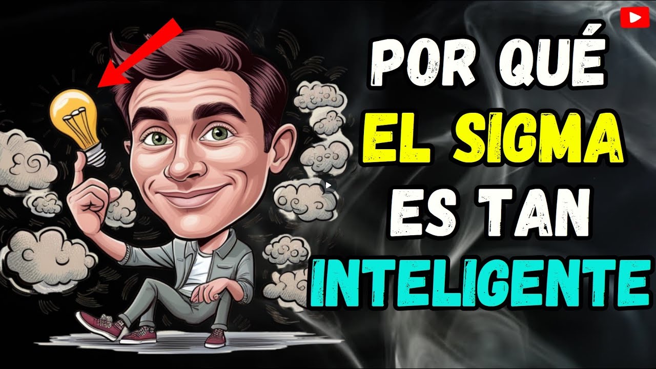 Por Qué Los Hombres SIGMA Son Extremadamente INTELIGENTES
