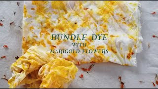 HOW to BUNDLE DYE with MARIGOLD FLOWERS |  step by step at home | NATURAL DYE | BOTANICAL COLOURS