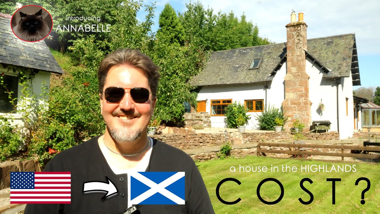 What Did My Home in the Scottish Highlands Cost? 