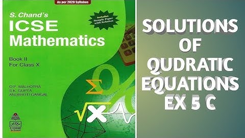 ICSE S CHAND MATHEMATICS CLASS 10 QUDRATIC EQUATIONS EX 5 C SOLUTIONS