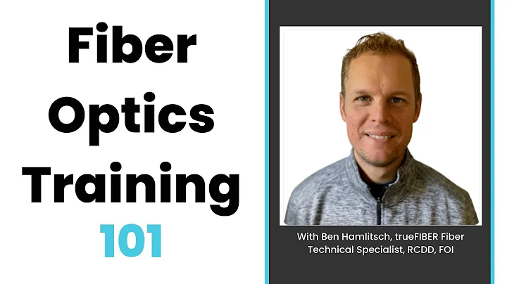 Fiber Optics Training 101: