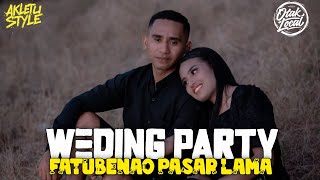 Wedding Party - Fatubenao Pasar Lama - Indri & Enggel 