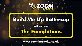 The Foundations - Build Me Up Buttercup - Karaoke Version from Zoom Karaoke