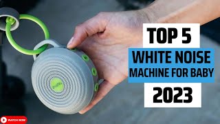 Top 5 Best Baby Sound Machine of 2023 | White Noise Machine