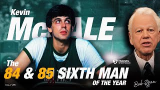 1984 \& 85 NBA 6th Man of the Year: Kevin McHALE with Bob Ryan