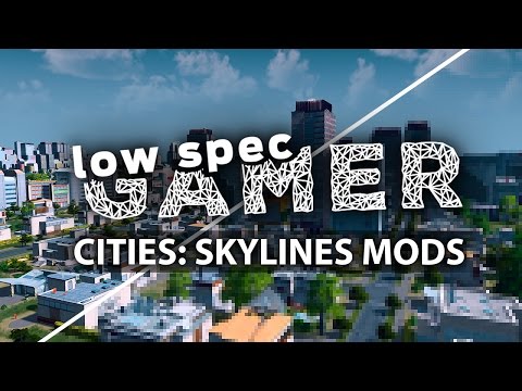 Performance Mods for Cities: Skylines on a low end computer - Performance Mods for Cities: Skylines on a low end computer