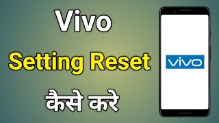 Vivo Reset Setting | Vivo Setting Reset | Vivo Mobile Setting Reset screenshot 5