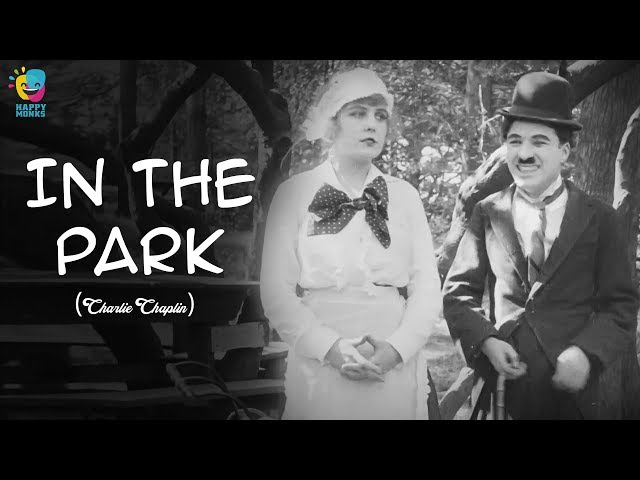 In the Park (1915) - Charlie Chaplin | Edna Purviance | Leo White class=