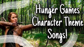 The Hunger Games Character Theme Songs | Mak and Chyss