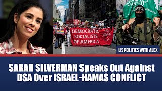 SARAH SILVERMAN Speaks Out Against DSA Over ISRAEL-HAMAS CONFLICT