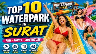 सूरत के 10 सबसे शानदार वाटरपार्क 😱😱 | top 10 waterpark in surat | travel & tourism | gujarat tourism
