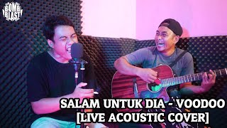 SALAM UNTUK DIA - VOODOO [LIVE ACOUSTIC COVER]