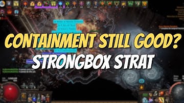 Containment Strongboxes – Still Profitable? (PoE 3.26)