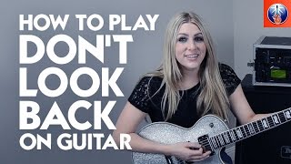 How to Play Don't Look back on Guitar - Boston Guitar Licks Lesson chords