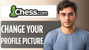 How to Change Your Profile Picture on Chess.com | Full Guide 2025