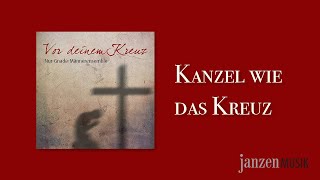 Kanzel wie das Kreuz ( There Never Was A Pulpit ) | Vor deinem Kreuz | Nur-Gnade-Ensemble