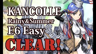 [ AinoChinjufu ] KanColle Rainy&Summer 2020 E6 Easy CLEAR!