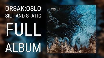 Orsak:Oslo - SILT AND STATIC (2025) - Full album stream