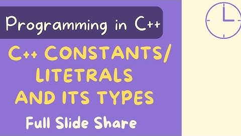 C++ Constants/Literals and its types