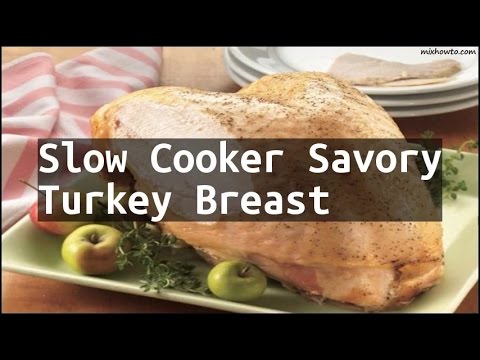 Recipe Slow Cooker Savory Turkey Breast